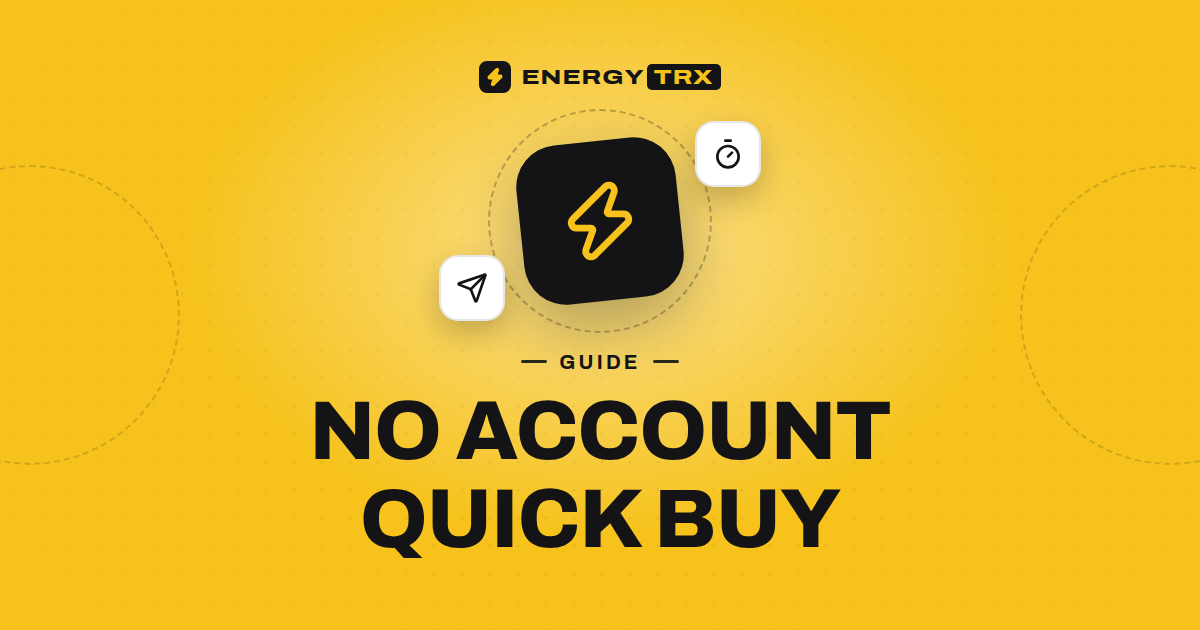How to Buy TRON Energy Without an Account (Quick Buy Guide)